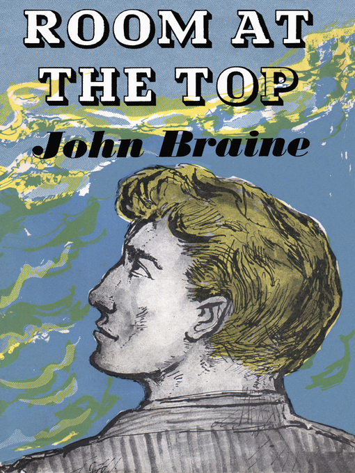 Title details for Room at the Top by John Braine - Available